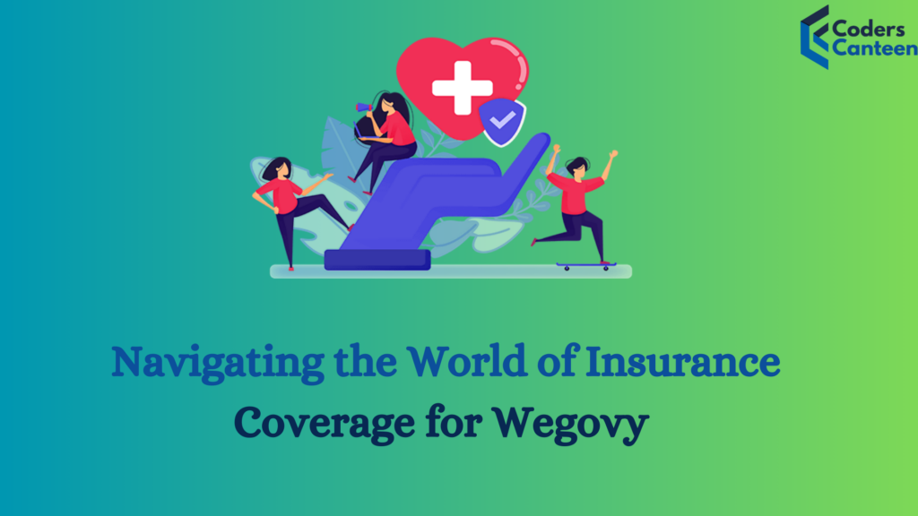  Navigating the World of Insurance Coverage for Wegovy