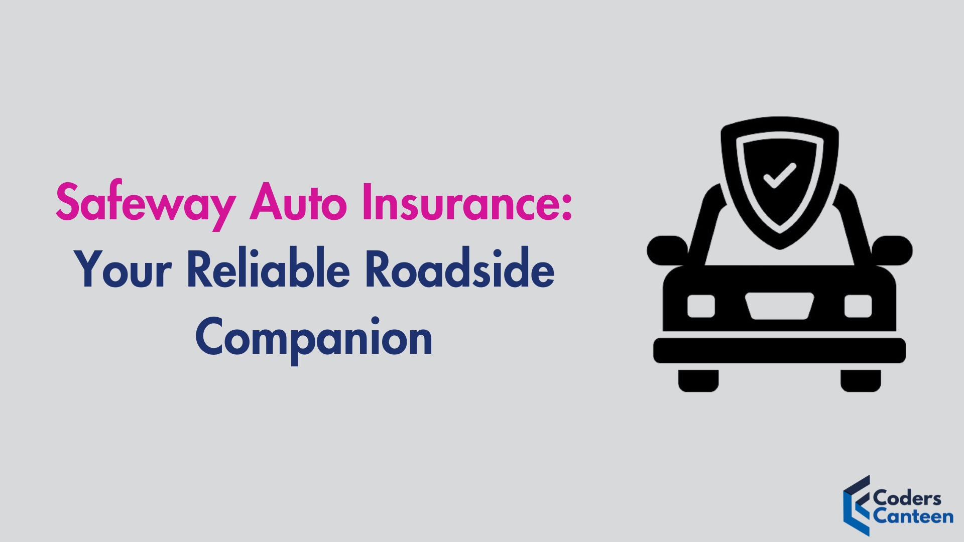 Safeway Auto Insurance: Your Reliable Roadside Companion