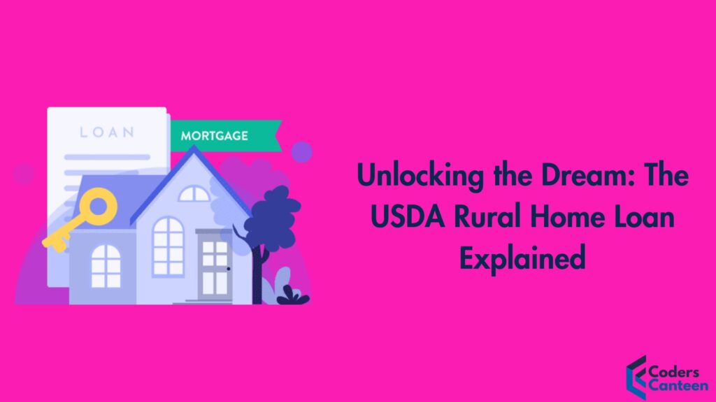 Unlocking the Dream: The USDA Rural Home Loan Explained