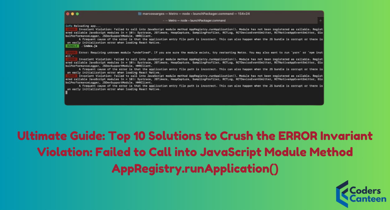 Ultimate Guide: Top 10 Solutions to Crush the ERROR Invariant Violation: Failed to Call into JavaScript Module Method AppRegistry.runApplication()