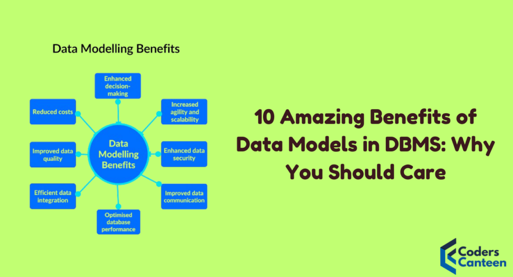 10 Amazing Benefits of Data Models in DBMS: Why You Should Care