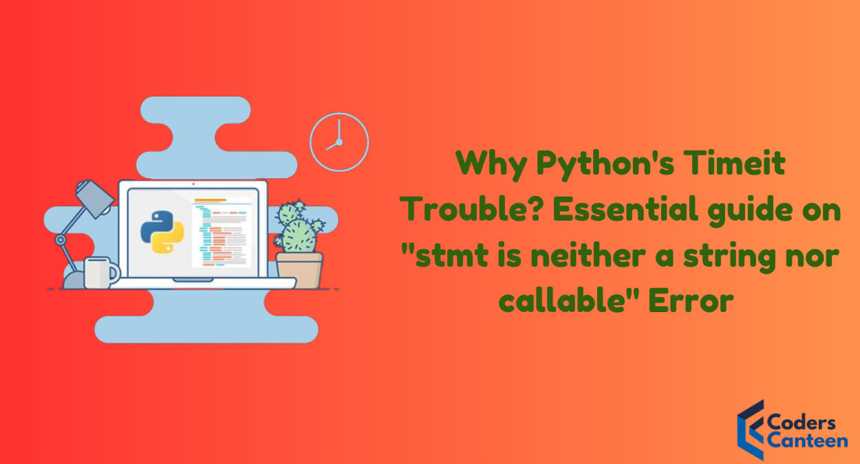 Why Python's Timeit Trouble? Essential guide on "stmt is neither a string nor callable" Error