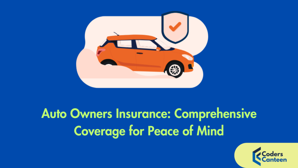 Auto Owners Insurance: Comprehensive Coverage for Peace of Mind