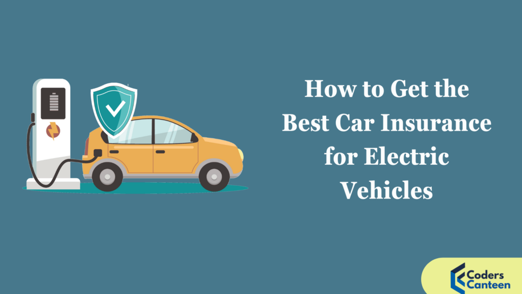 How to Get the Best Car Insurance for Electric Vehicles