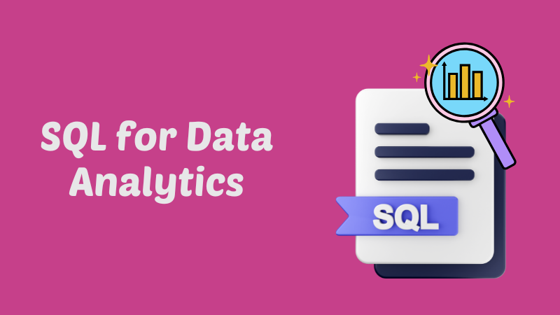 SQL for Data Analytics